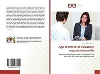 Age d'entrée et structure organisationnelle