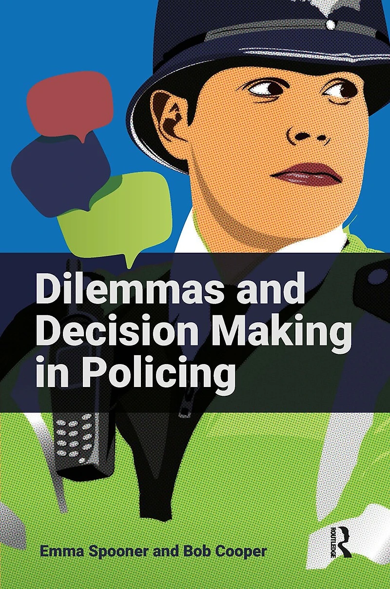 Dilemmas and Decision Making Policing