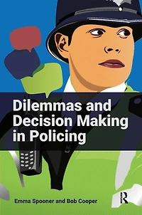 Dilemmas and Decision Making Policing