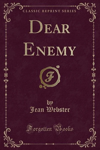 Dear Enemy (Classic Reprint)