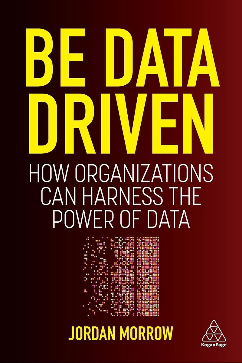 Be Data Driven: How Organizations Can Harness The Power Of