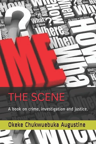 The Scene: A book on crime, investigation and justice.