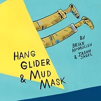 Hang Glider and Mud Mask