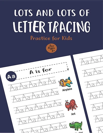 Lots and Lots of Letter Tracing Practice for Kids: Letter Tracing Book for Preschoolers, Toddlers.My First Learn to Write Workbook, Learn to Write Workbook Practice for Kids with Pen Control, Line Tracing, Letters