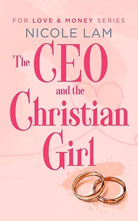 The CEO & The Christian Girl: A Christian Arranged Marriage Romance