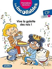Incollables -Premières lectures -Vive la galette des rois ! - Tome 20 - niveau 2