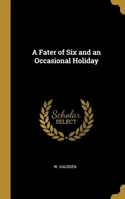 A Fater of Six and an Occasional Holiday