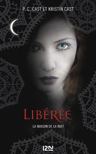 La Maison de la Nuit - tome 8 Libérée: Libérée