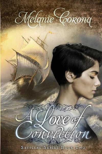 A Love of Conviction: Settler Series Book two