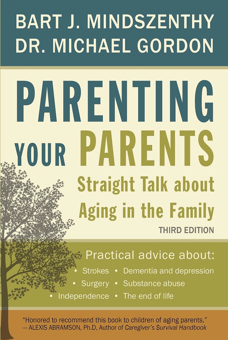 Parenting Your Parents: Straight Talk About Aging the Family