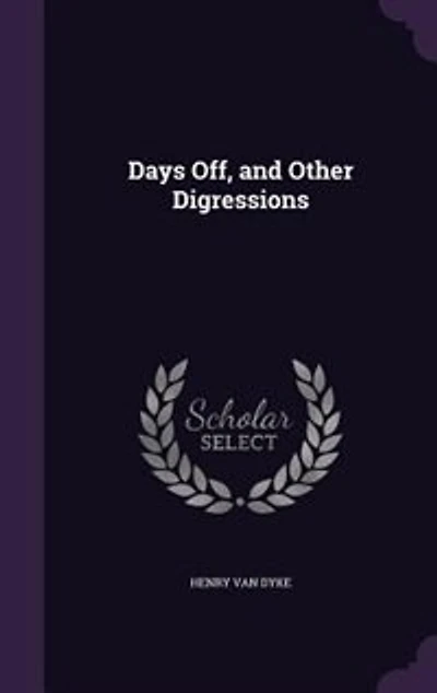 Days Off, and Other Digressions