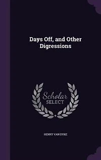 Days Off, and Other Digressions
