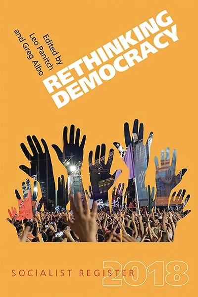 The Socialist Register 2018: Rethinking Democracy