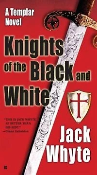 Templar Trilogy 01 Knights Of The Black And White: 1