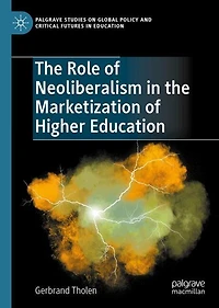 the Role of Neoliberalism Marketisation Higher Education
