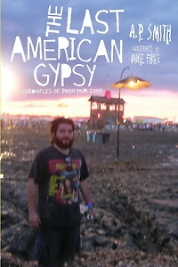 The Last American Gypsy: Chronicles of Phish Tour 2004