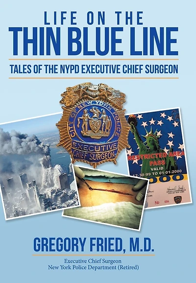 Life on the Thin Blue Line: Tales of NYPD Executive Chief Surgeon