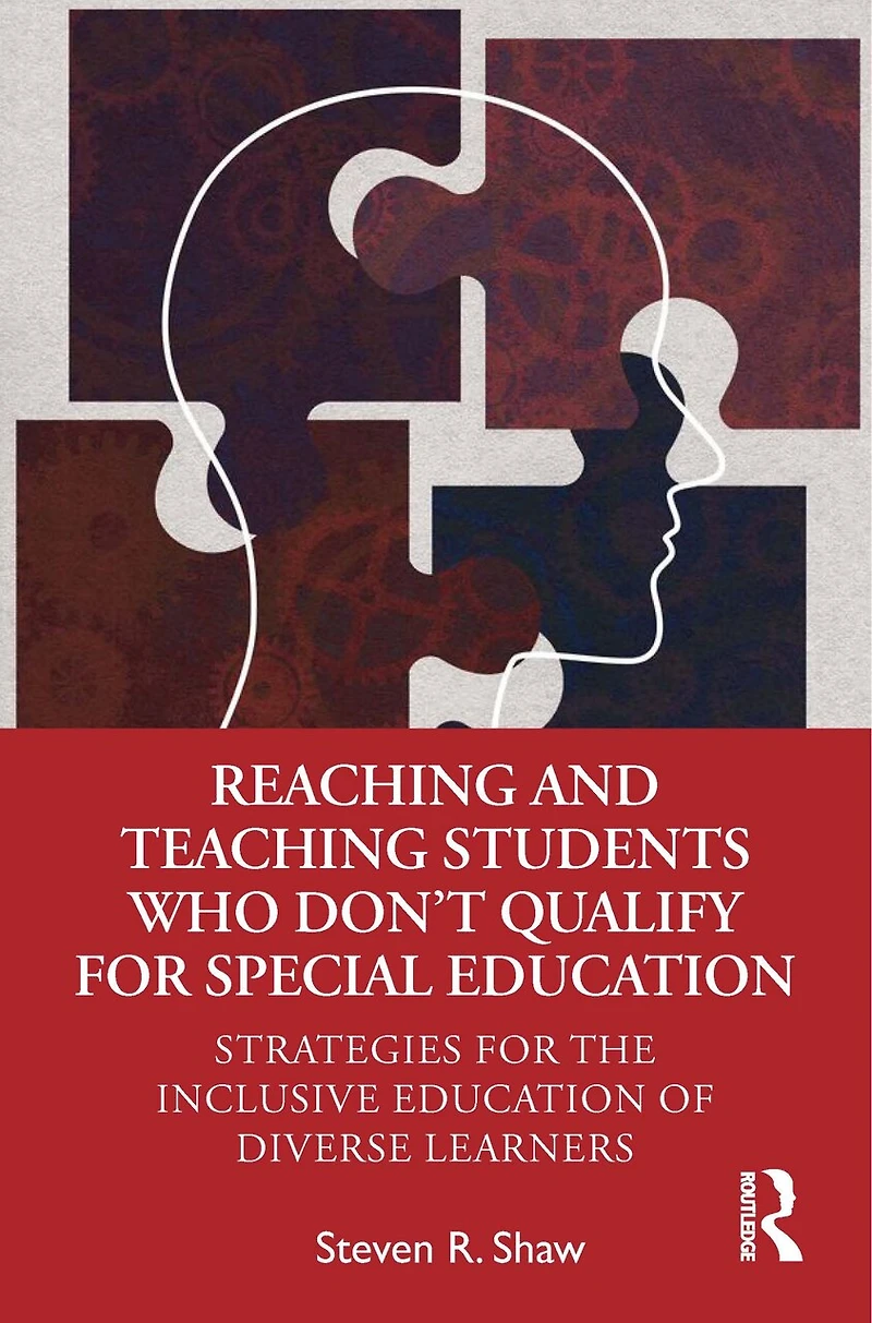 Reaching and Teaching Students Who Don't Qualify for Special Education: Strategies the Inclusive Education of Diverse Learners