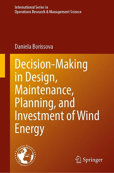Decision-Making Design, Maintenance, Planning, and Investment of Wind Energy