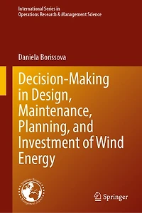 Decision-Making Design, Maintenance, Planning, and Investment of Wind Energy