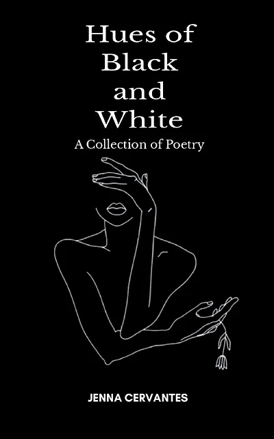 Hues of Black and White A Collection of Poetry