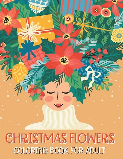 Christmas flowers coloring book for Adult: Christmas Coloring Book, An Adult Coloring Book Featuring Charming Autumn Scenes - Beautiful Farm Animals And Relaxing Country Landscapes