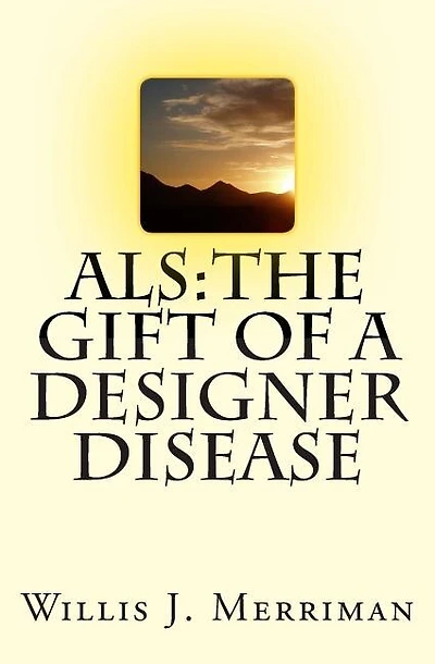 ALS: The Gift of a Designer Disease