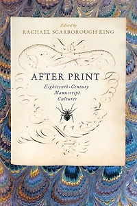 After Print: Eighteenth-century Manuscript Cultures