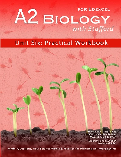 A2 Biology With Stafford: Unit Six: Practical Workbook