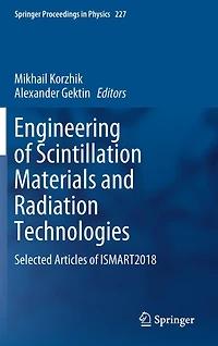 Engineering of Scintillation Materials and Radiation Technologies: Selected Articles ISMART2018