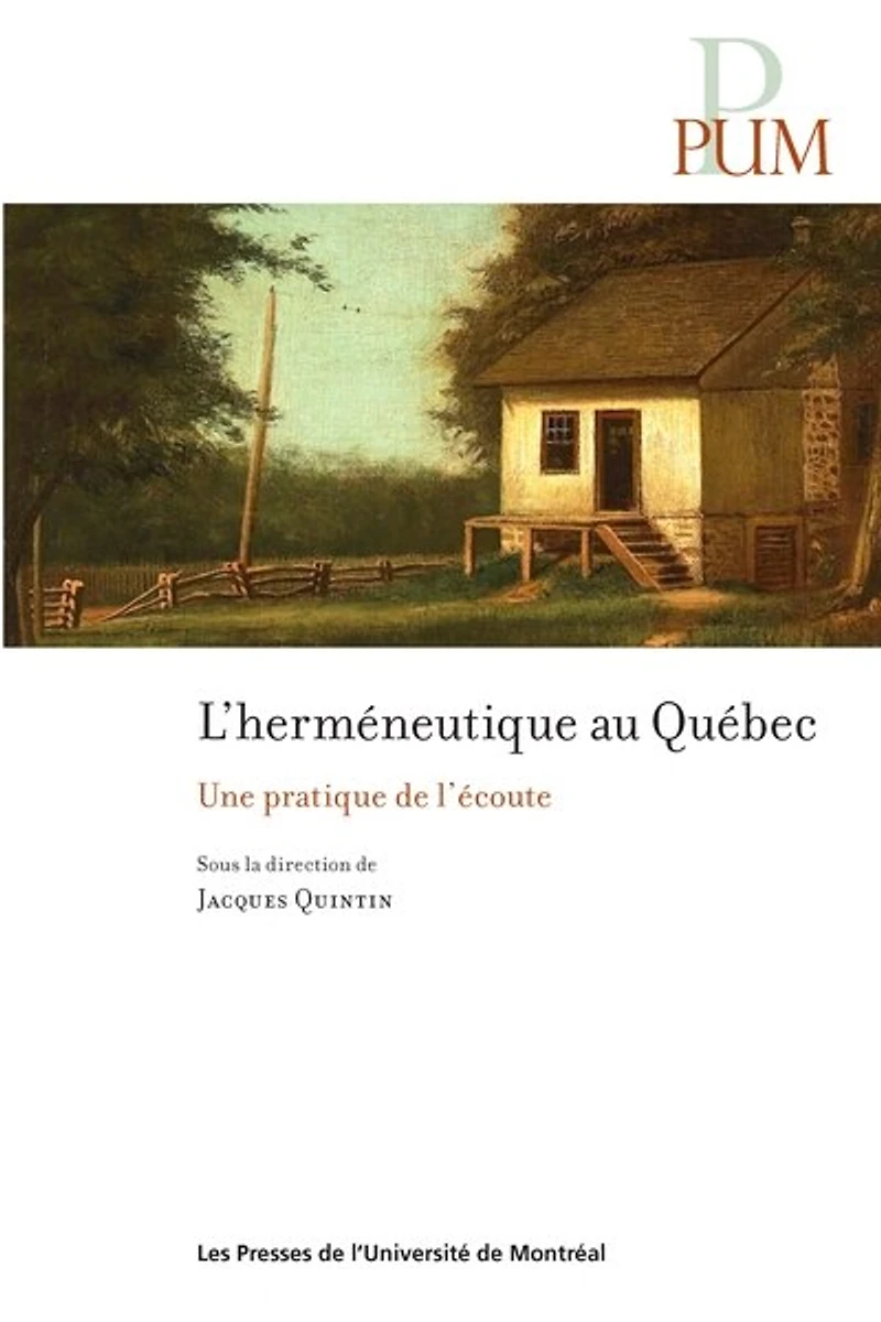 L' herméneutique au Québec: une pratique de l'écoute