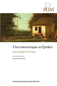 L' herméneutique au Québec: une pratique de l'écoute