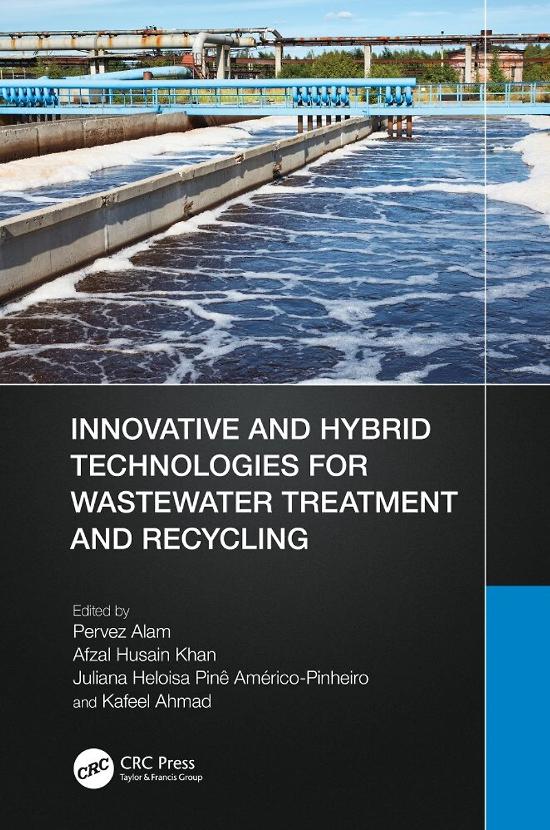 Innovative and Hybrid Technologies for Wastewater Treatment Recycling