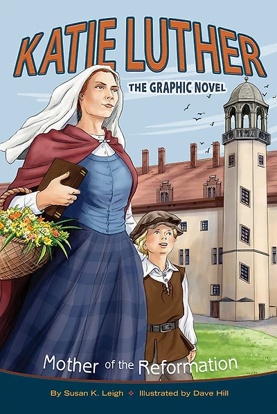 Katie Luther: Mother of the Reformation: Mother of the Reformation