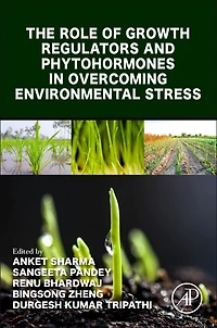 The Role of Growth Regulators and Phytohormones Overcoming Environmental Stress