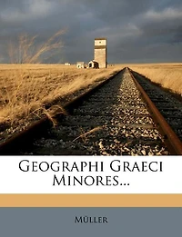 Geographi Graeci Minores...