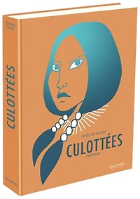 Culottées: des femmes qui ne font que ce qu'elles veulent