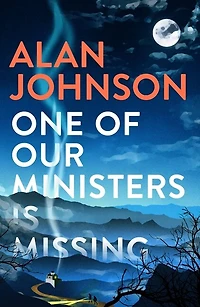 One of Our Ministers Is Missing: The ingenious new mystery from author Late Train to Gipsy Hill