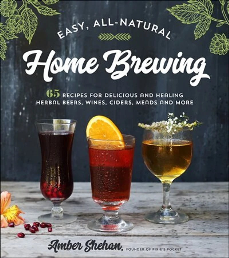 ARTISANAL SMALLBATCH BREWING: Easy Homemade Wines, Beers, Meads and Ciders