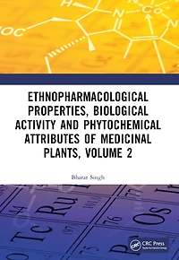 Ethnopharmacological Properties, Biological Activity and Phytochemical Attributes of Medicinal Plants, Volume 2