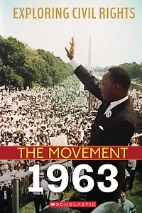 1963 (Exploring Civil Rights: The Movement) (Library Edition)