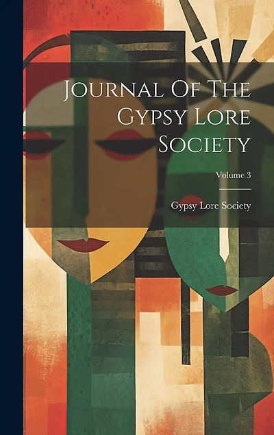 Journal Of The Gypsy Lore Society; Volume 3