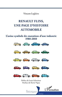 Renault Flins, une page d'histoire automobile: L'usine symbole des mutations d'une industrie 1980-2010