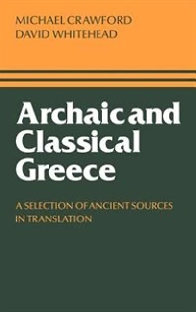 Archaic and Classical Greece: A Selection of Ancient Sources Translation