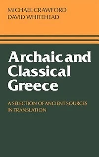 Archaic and Classical Greece: A Selection of Ancient Sources Translation