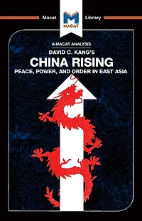 An Analysis of David C. Kang's China Rising: Peace, Power and Order East Asia