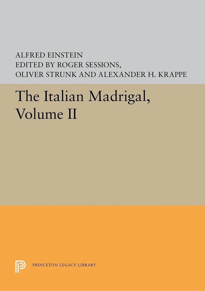 The Italian Madrigal: Volume Ii