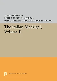 The Italian Madrigal: Volume Ii