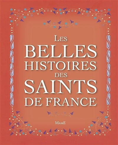Les belles histoires des saints de France