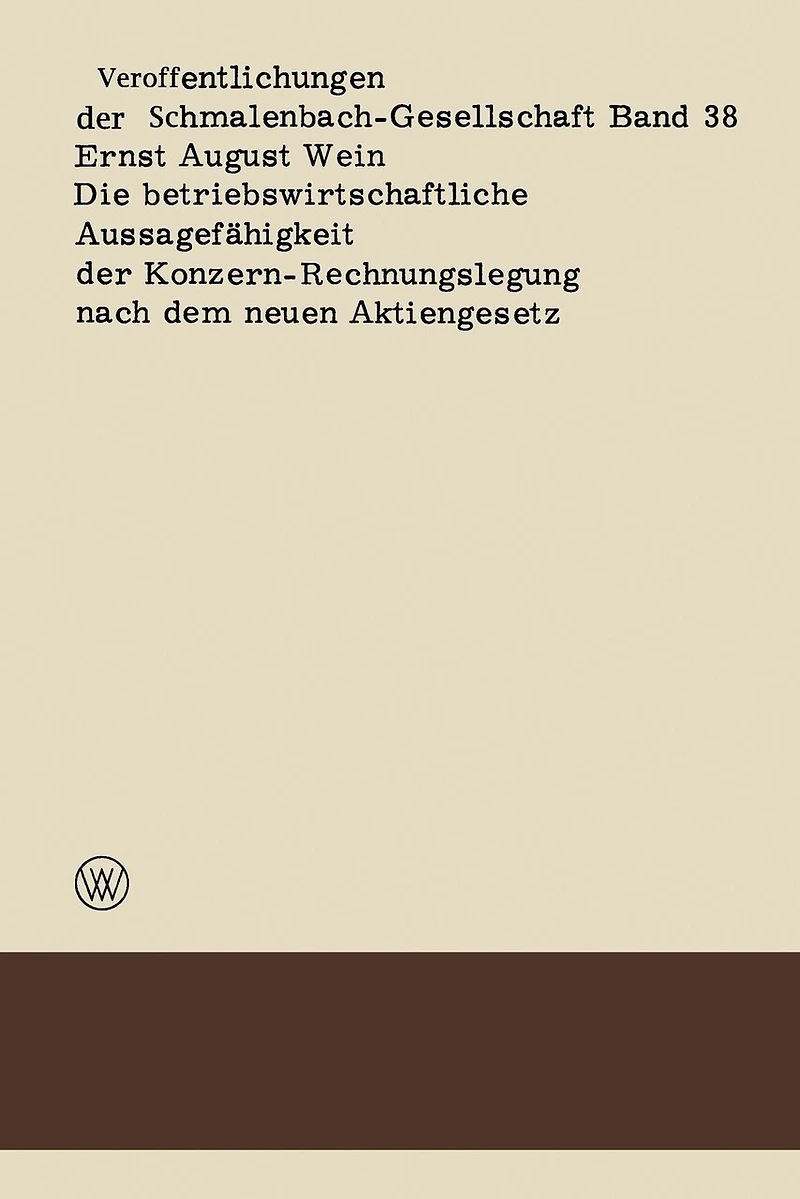 Die betriebswirtschaftliche Aussagefähigkeit der Konzern-Rechnungslegung nach dem neuen Aktiengesetz